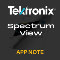 Tektronix: Spectrum View: A New Approach to Frequency Domain Analysis on Oscilloscopes